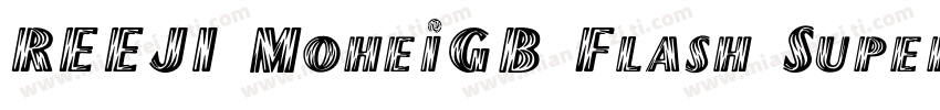 REEJI MoheiGB Flash Super字体转换